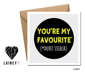 You're My Favourite Duvet Stealer Card