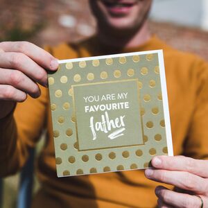 You Are My Favourite Father Card with Gold Foil