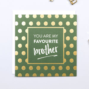 You Are My Favourite Brother Card with Gold Foil